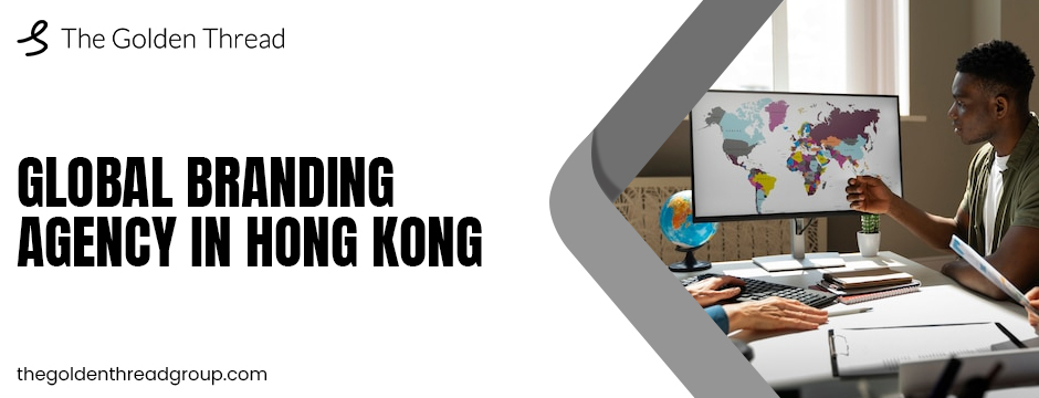 Global Branding Agency in Hong Kong