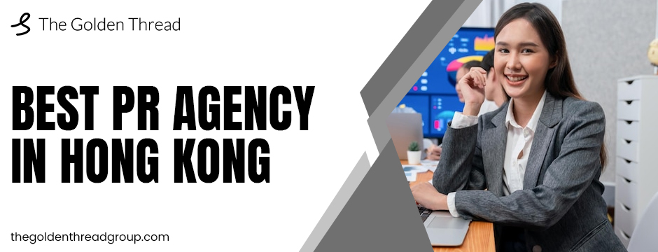 Best PR Agency in Hong Kong