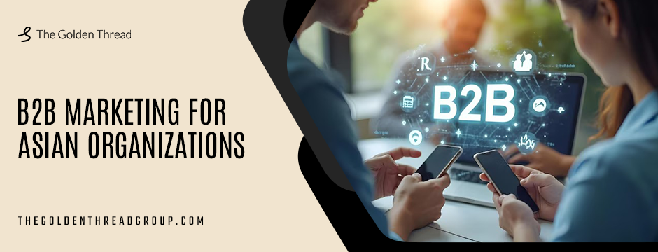 B2B Marketing for Asian Organizations