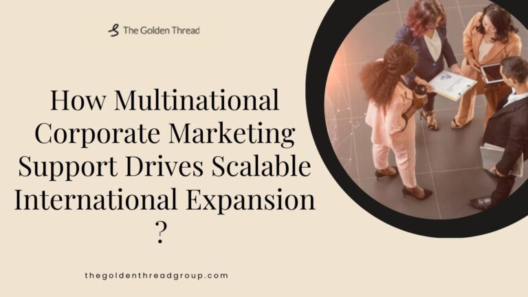 How Multinational Corporate Marketing Support Drives Scalable International Expansion?